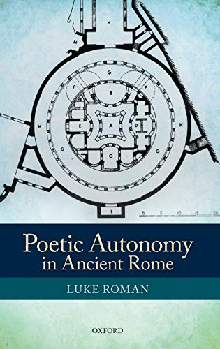 Beispielbild fr Poetic Autonomy in Ancient Rome zum Verkauf von Windows Booksellers