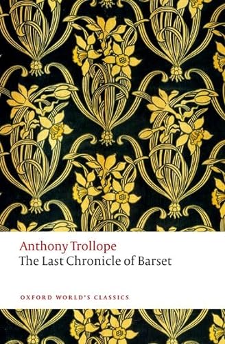 9780199675999: The Last Chronicle of Barset (Oxford World's Classics)