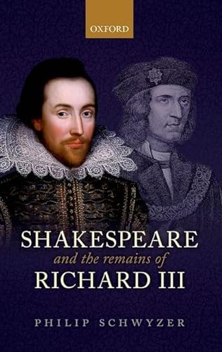 Beispielbild fr Shakespeare and the Remains of Richard III zum Verkauf von Powell's Bookstores Chicago, ABAA
