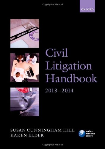 Civil Litigation Handbook 2013-2014 (9780199676477) by Cunningham-Hill, Susan; Elder, Karen