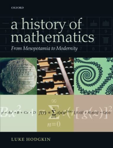 9780199676767: A History of Mathematics: From Mesopotamia To Modernity