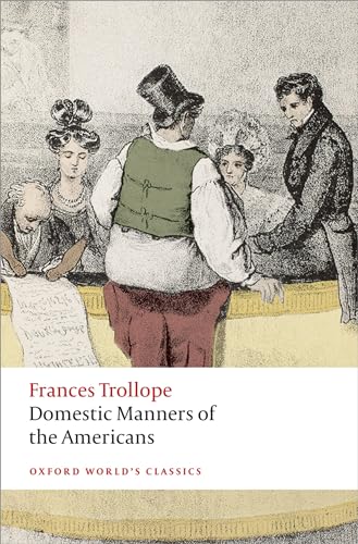 Beispielbild fr Domestic Manners of the Americans (Oxford Worlds Classics) zum Verkauf von HPB-Red