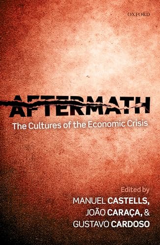 9780199677382: Aftermath: The Cultures of the Economic Crisis