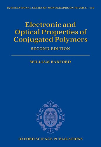 Beispielbild fr Electronic and Optical Properties of Conjugated Polymers (International Series of Monographs on Physics) zum Verkauf von Powell's Bookstores Chicago, ABAA
