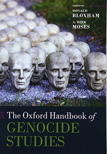 The Oxford Handbook of Genocide Studies (Oxford Handbooks) (9780199677917) by Bloxham, Donald; Moses, A. Dirk