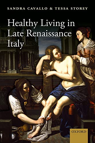 Stock image for Healthy Living in Late Renaissance Italy for sale by Better World Books Ltd
