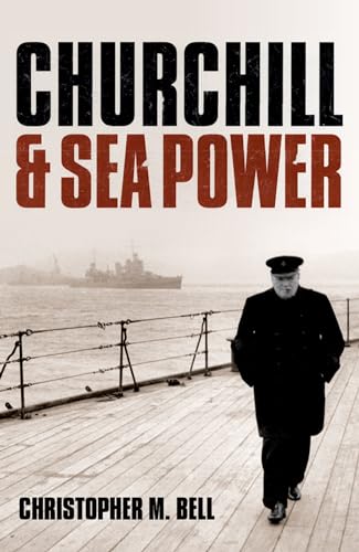 9780199678501: Churchill and Sea Power