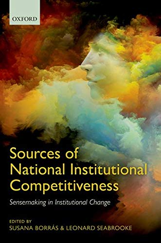 Stock image for Sources of National Institutional Competitiveness Sense-Making in Institutional Change for sale by Michener & Rutledge Booksellers, Inc.