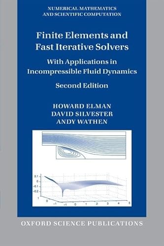 9780199678792: Finite Elements and Fast Iterative Solvers: with Applications in Incompressible Fluid Dynamics