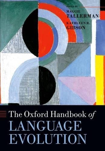 9780199679164: The Oxford Handbook of Language Evolution (Oxford Handbooks in Linguistics) [Lingua inglese]