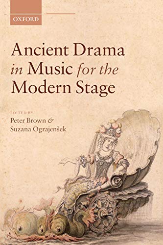 9780199679300: Ancient Drama in Music for the Modern Stage