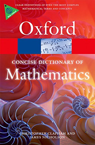 Beispielbild fr The Concise Oxford Dictionary of Mathematics zum Verkauf von Better World Books