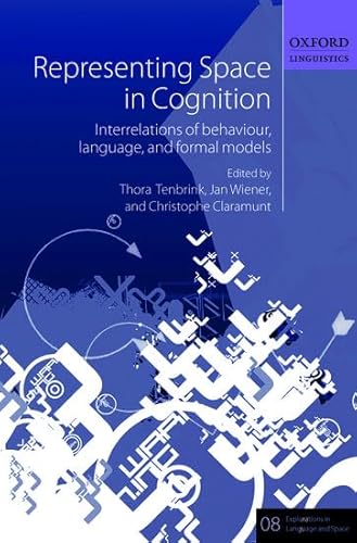 Imagen de archivo de Representing Space in Cognition. Interrelations of Behaviour, Language, and Formal Models. a la venta por Handsworth Books PBFA