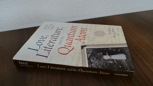 9780199680283: Love, Literature and the Quantum Atom: Niels Bohr's 1913 Trilogy Revisited