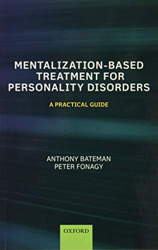 Beispielbild fr Mentalization-Based Treatment for Personality Disorders zum Verkauf von Blackwell's