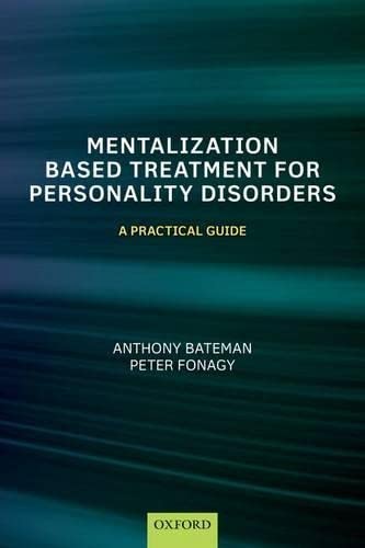 9780199680375: Mentalization-Based Treatment for Personality Disorders: A Practical Guide