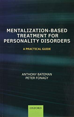 9780199680375: Mentalization Based Treatment for Personality Disorders: A Practical Guide