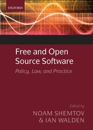 Free and Open Source Software: Policy, Law And Practice (9780199680498) by Shemtov, Noam