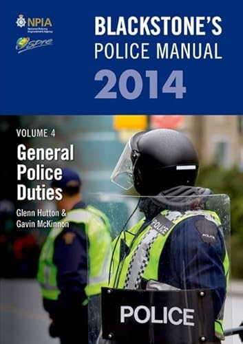 Imagen de archivo de Blackstone's Police Manual Volume 4: General Police Duties 2014: Volume 4 (Blackstone's Police Manuals) a la venta por WorldofBooks