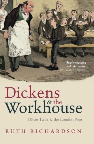 Stock image for Dickens and the Workhouse: Oliver Twist and the London Poor for sale by ThriftBooks-Dallas