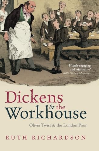 Dickens and the Workhouse: Oliver Twist and the London Poor