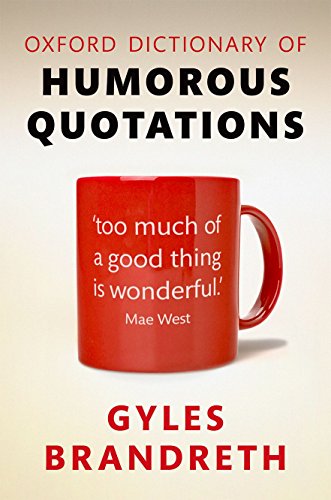 Beispielbild fr Oxford Dictionary of Humorous Quotations zum Verkauf von AwesomeBooks