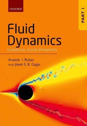 9780199681730: Fluid Dynamics: Part 1: Classical Fluid Dynamics