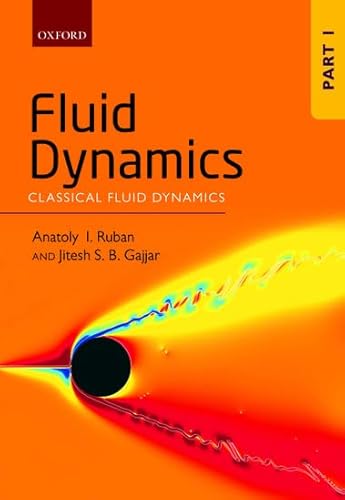 9780199681730: Fluid Dynamics: Part 1: Classical Fluid Dynamics