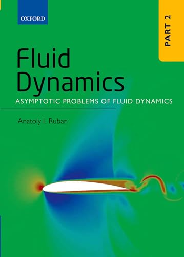 9780199681747: Fluid Dynamics: Part 2: Asymptotic Problems of Fluid Dynamics