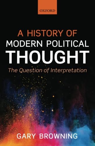 Stock image for A History of Modern Political Thought: The Question of Interpretation for sale by thebookforest.com