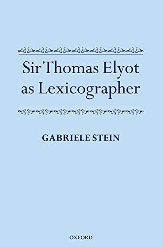 Beispielbild fr Sir Thomas Elyot as Lexicographer zum Verkauf von Powell's Bookstores Chicago, ABAA