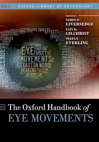 9780199683437: The Oxford Handbook of Eye Movements (Oxford Library of Psychology)