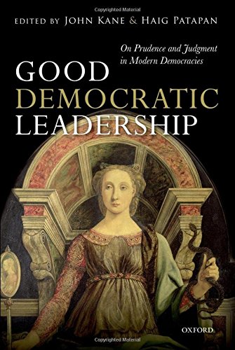 Imagen de archivo de Good Democratic Leadership: On Prudence and Judgment in Modern Democracies a la venta por ThriftBooks-Atlanta