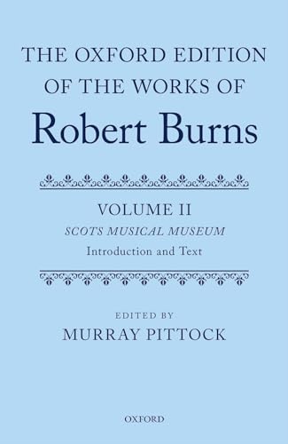 9780199683895: The Oxford Edition of the Works of Robert Burns: Volumes II and III: The Scots Musical Museum: 2-3