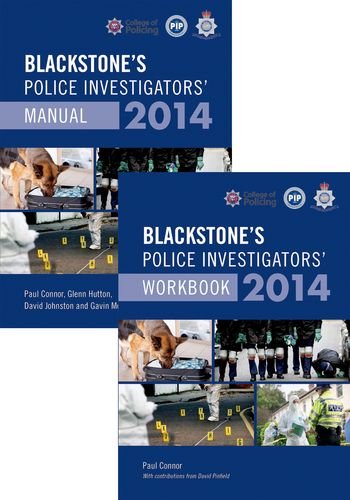 Blackstone's Police Investigators' Manual and Workbook 2014 (9780199684656) by Connor, Paul; Hutton, Glenn; Johnston, David; McKinnon, Gavin; Pinfield, David; Taylor, Neil; Chapman, Julian
