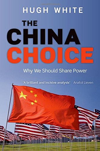 Stock image for The China Choice: Why We Should Share Power for sale by Wonder Book