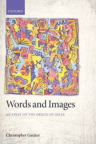 9780199684748: Words and Images: An Essay On The Origin Of Ideas