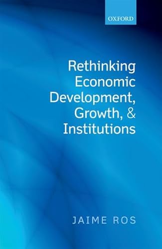 Imagen de archivo de Rethinking Economic Development, GrowRos, Jaime a la venta por Iridium_Books