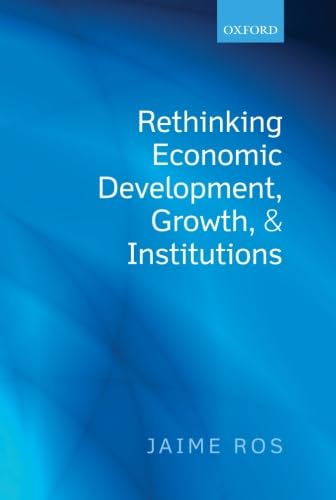 Imagen de archivo de Rethinking Economic Development, Growth, and Institutions a la venta por Better World Books