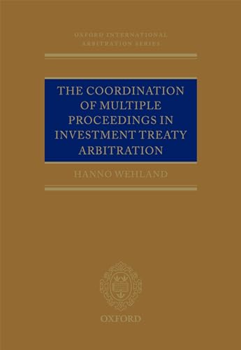 Beispielbild fr The Coordination of Multiple Proceedings in Investment Treaty Arbitration zum Verkauf von Books Puddle