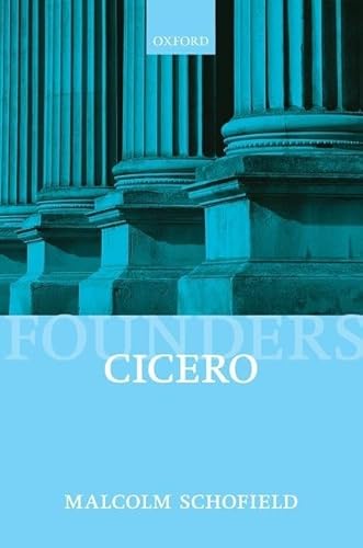 9780199684915: Cicero: Political Philosophy (Founders of Modern Political and Social Thought)