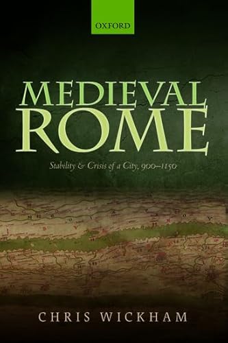 9780199684960: Medieval Rome: Stability and Crisis of a City, 900-1150