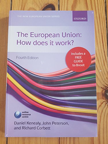 Imagen de archivo de The European Union: How Does It Work? (The New European Union Series) a la venta por SecondSale