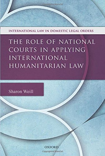 The Role of National Courts in Applying International Humanitarian Law (Hardback) - Sharon Weill