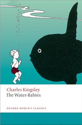 Imagen de archivo de The Water -Babies: A Fairy Tale for a Land-baby (Oxford World's Classics) a la venta por WorldofBooks