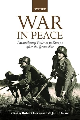 Immagine dell'editore per War in Peace: Paramilitary Violence in Europe after the Great War venduto da THE SAINT BOOKSTORE
