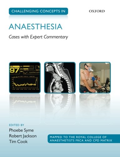 9780199686278: Challenging Concepts in Anaesthesia: Cases with Expert Commentary: A case-based approach with expert commentary