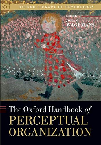 9780199686858: The Oxford Handbook of Perceptual Organization (Oxford Library of Psychology)