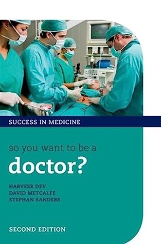 Beispielbild fr So you want to be a doctor?: The ultimate guide to getting into medical school (Success In Medicine) zum Verkauf von WorldofBooks