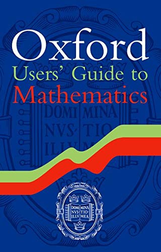 Beispielbild fr Oxford User's Guide to Mathematics zum Verkauf von Blackwell's